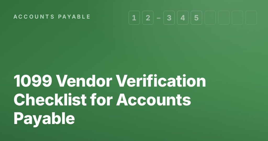1099 Vendor Verification Checklist for Accounts Payable