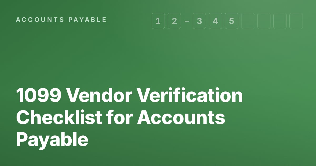 1099 Vendor Verification Checklist for Accounts Payable