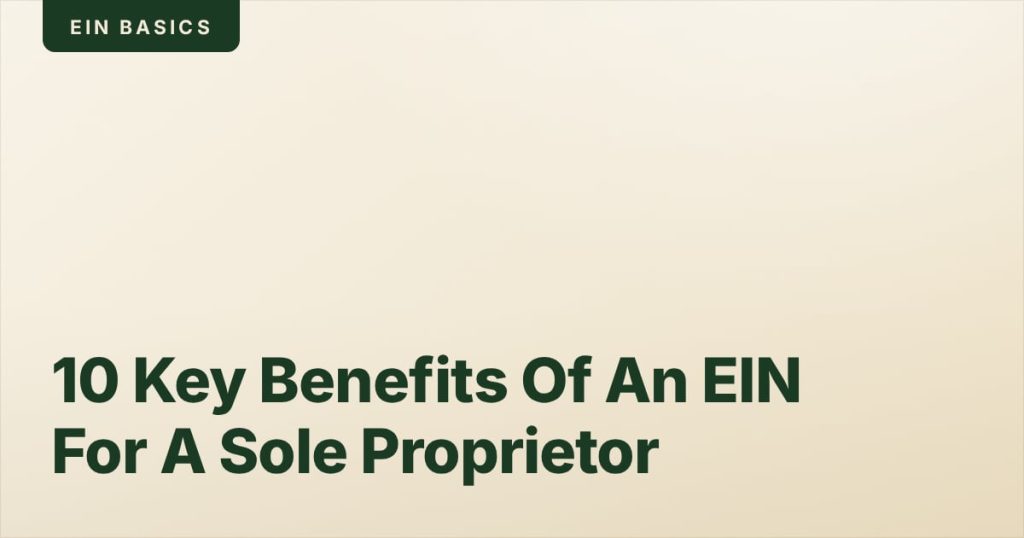 10 Key Benefits Of An EIN For A Sole Proprietor