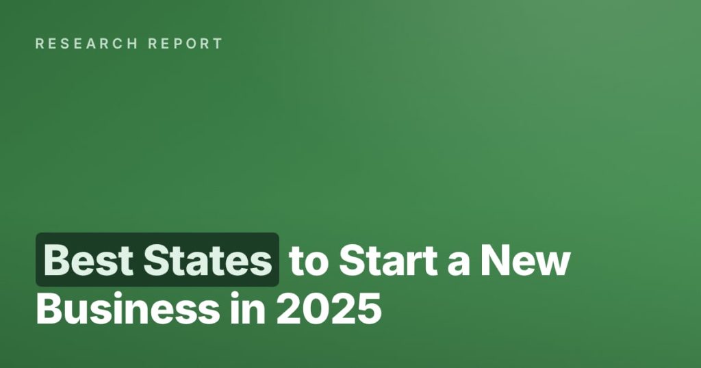 Best States to Start a New Business in 2025