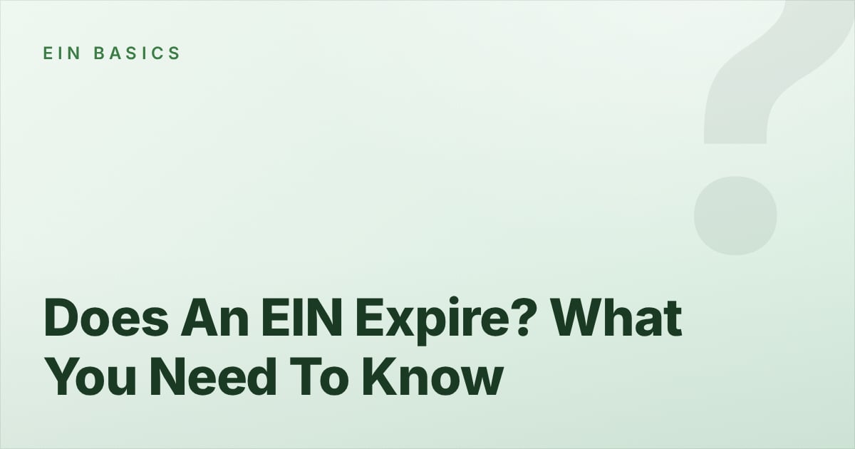 Does An EIN Expire? What You Need To Know