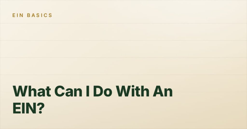 What Can I Do With An EIN?