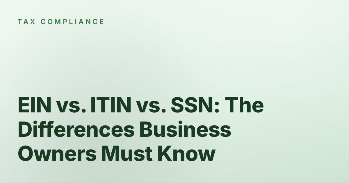 EIN vs. ITIN vs. SSN: The Differences Business Owners Must Know