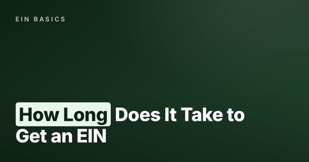 How Long Does It Take to Get an EIN