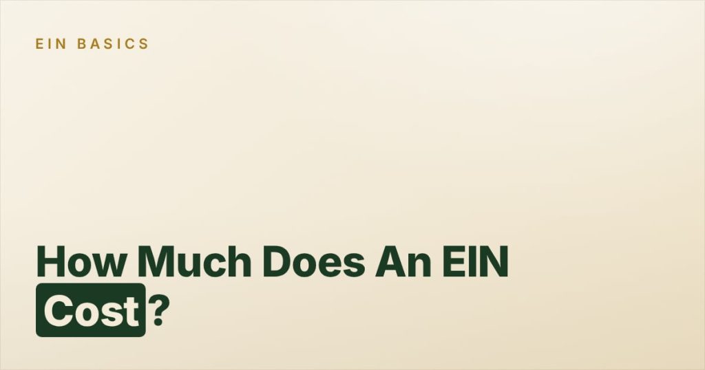 How Much Does An EIN Cost?