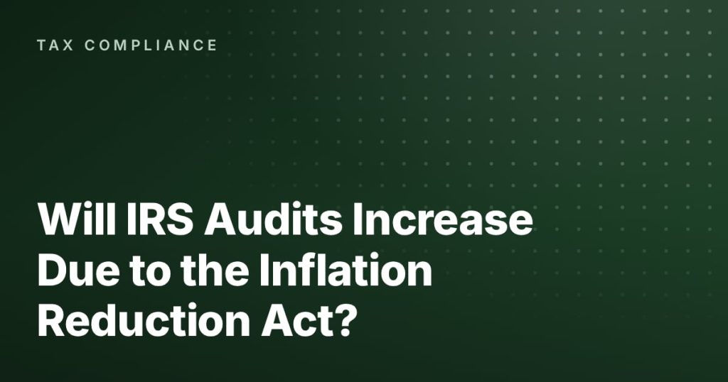 Will IRS Audits Increase Due to the Inflation Reduction Act?