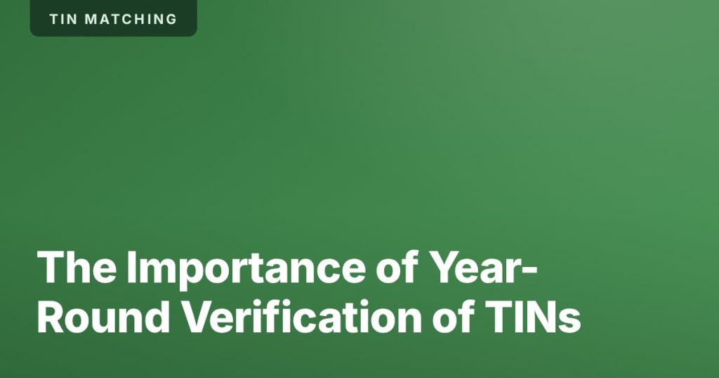 The Importance of Year-Round Verification of TINs